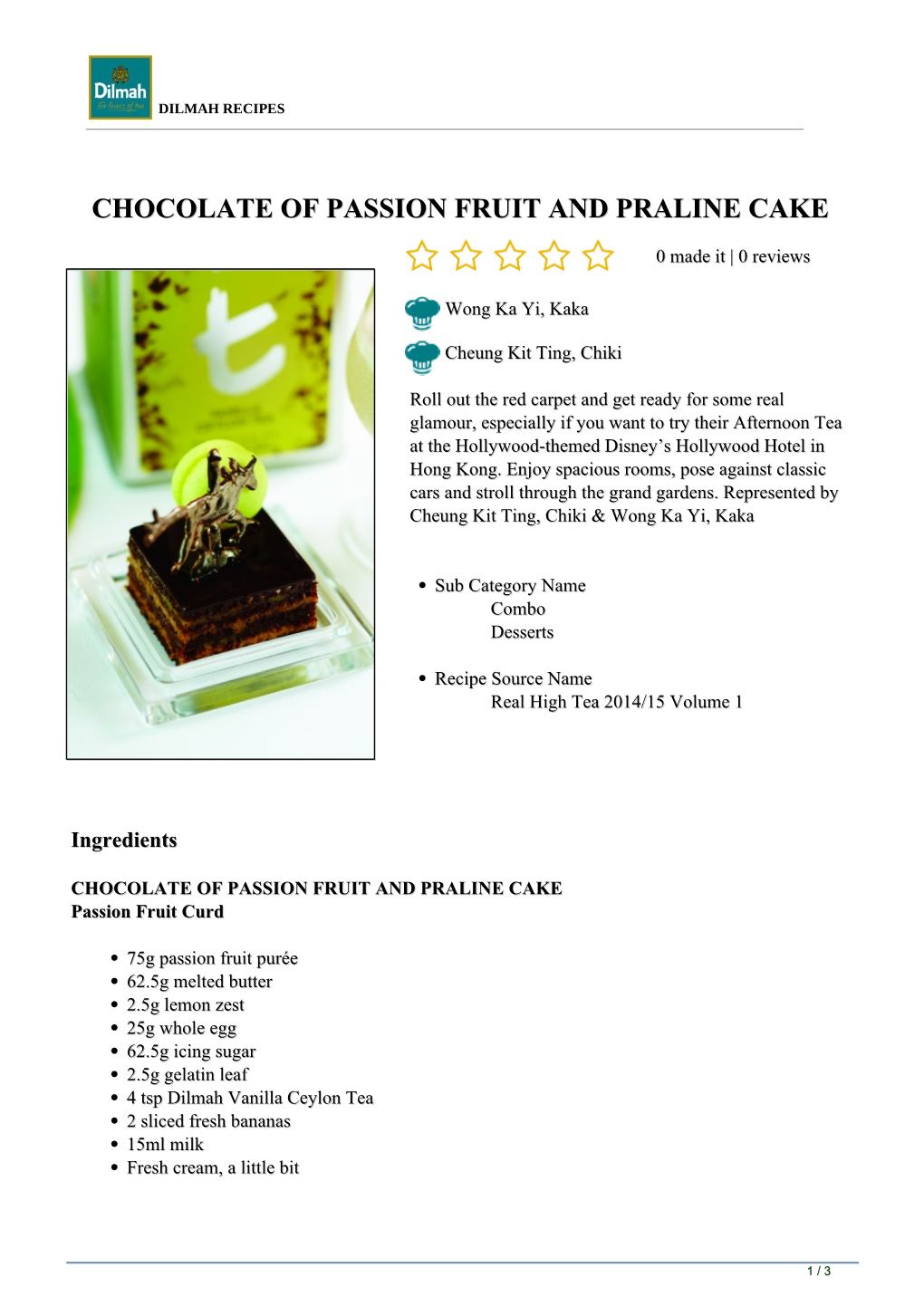 Chocolate of Passion Fruit and Praline Cake