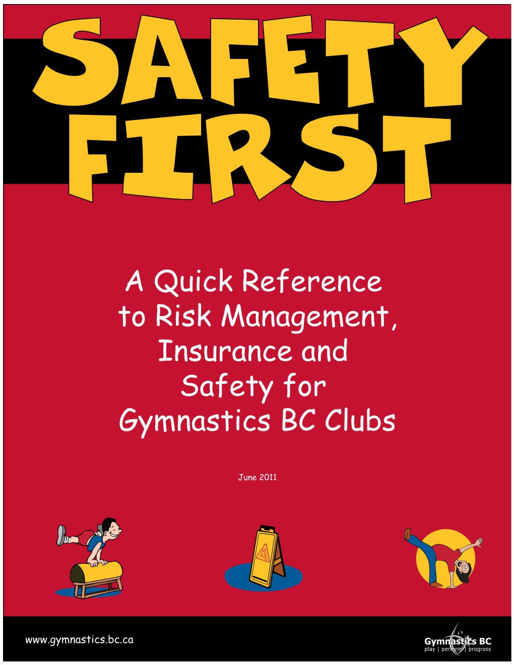 A Quick Reference to Risk Management, Insurance and Safety for Gymnastics BC Clubs