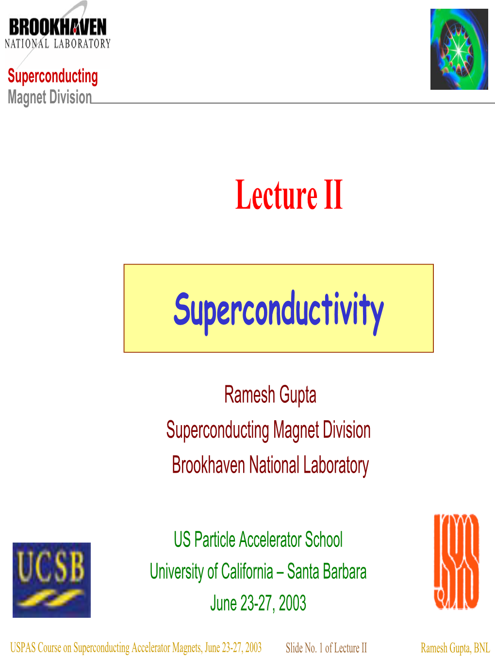 Superconductivity Lecture II