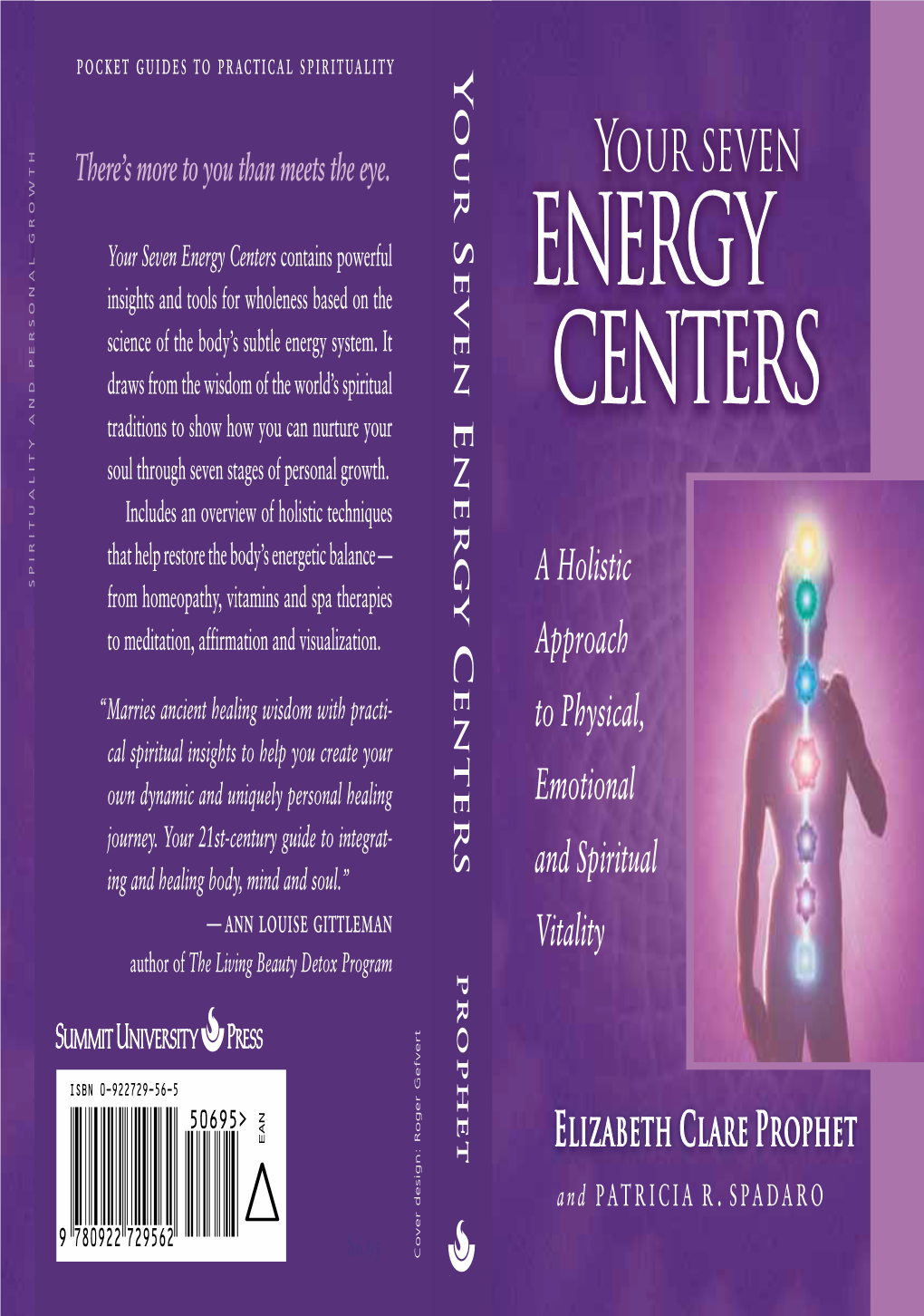 Your Seven Energy Centers Contains Powerful EVEN ENERGY Insights and Tools for Wholeness Based on the Science of the Body’S Subtle Energy System
