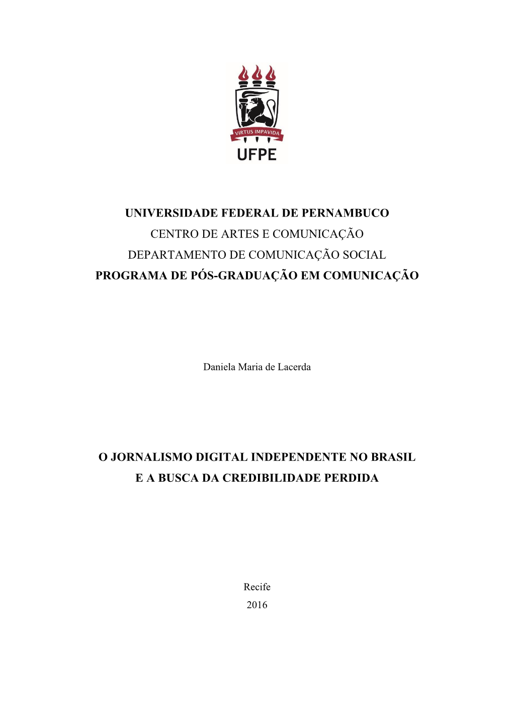 Universidade Federal De Pernambuco Centro De Artes E Comunicação Departamento De Comunicação Social Programa De Pós-Graduação Em Comunicação