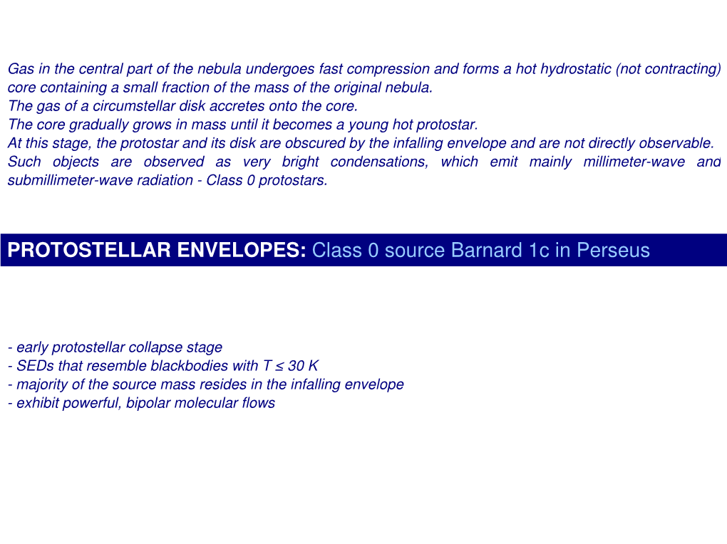 PROTOSTELLAR ENVELOPES: Class 0 Source Barnard 1C in Perseus