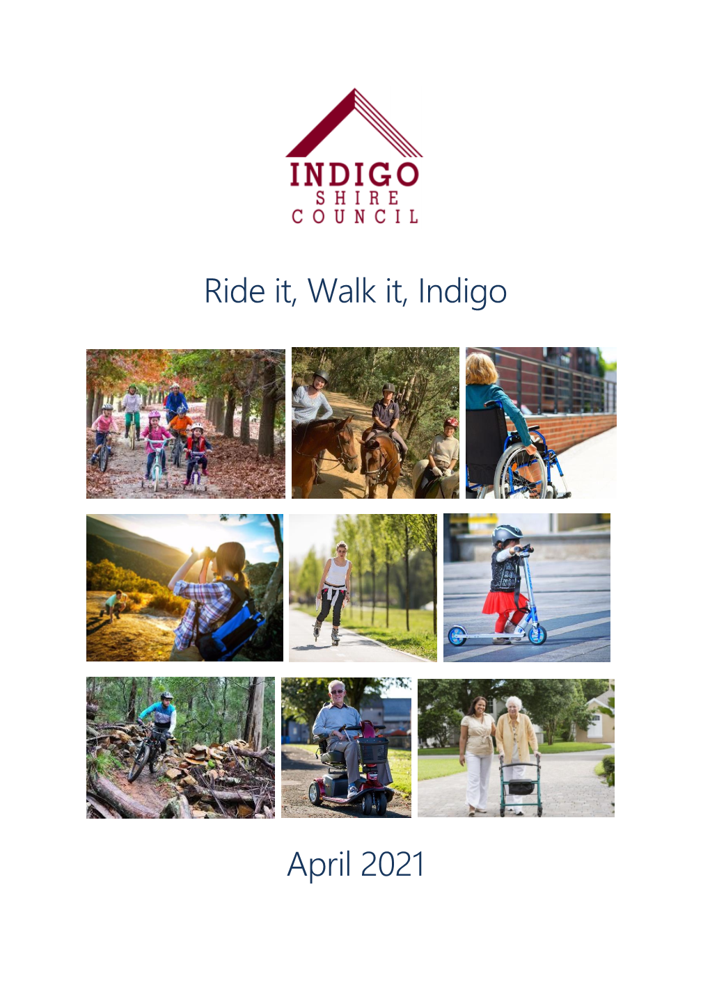 Ride It, Walk It, Indigo April 2021
