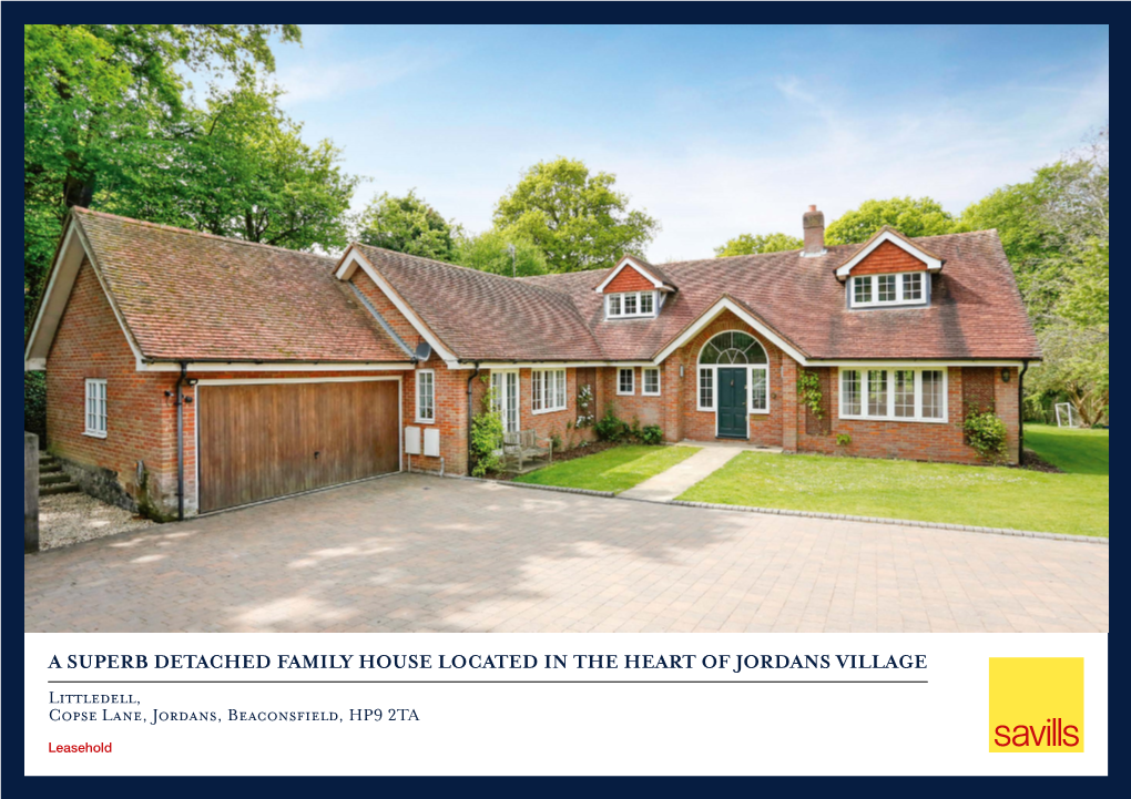 A SUPERB DETACHED FAMILY HOUSE LOCATED in the HEART of JORDANS VILLAGE Littledell, Copse Lane, Jordans, Beaconsfield, HP9 2TA