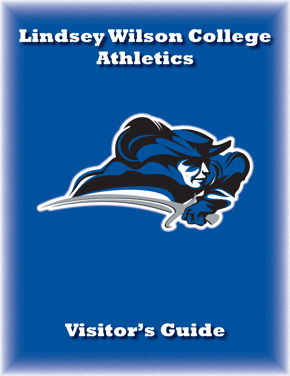 Lindsey Wilson College Athletics Visitor's Guide