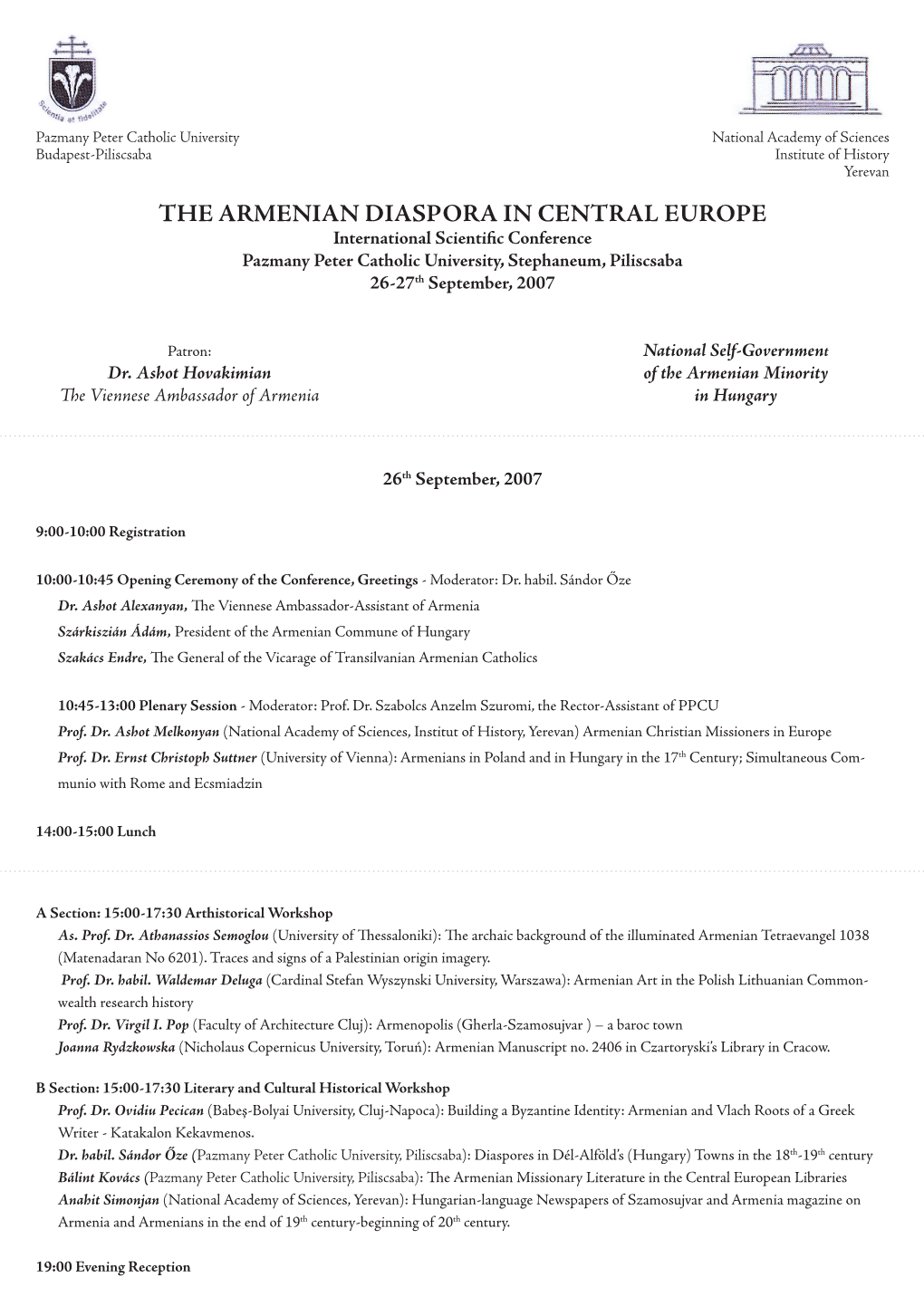 The Armenian Diaspora in Central Europe International Scientific Conference Pazmany Peter Catholic University, Stephaneum, Piliscsaba 26-27Th September, 2007