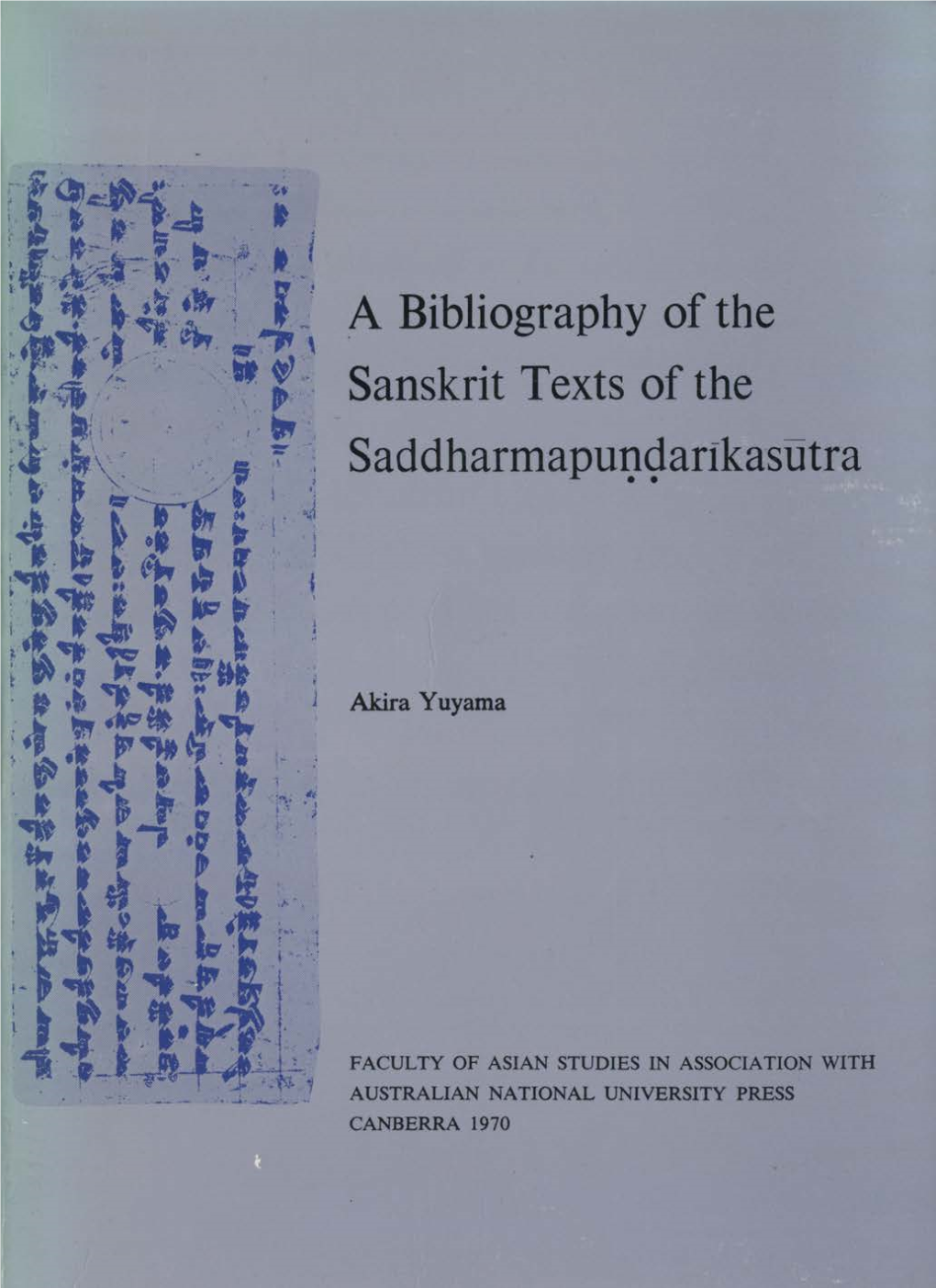 A Bibliography of the Sanskrit Texts of the Saddharmapundarikasutra