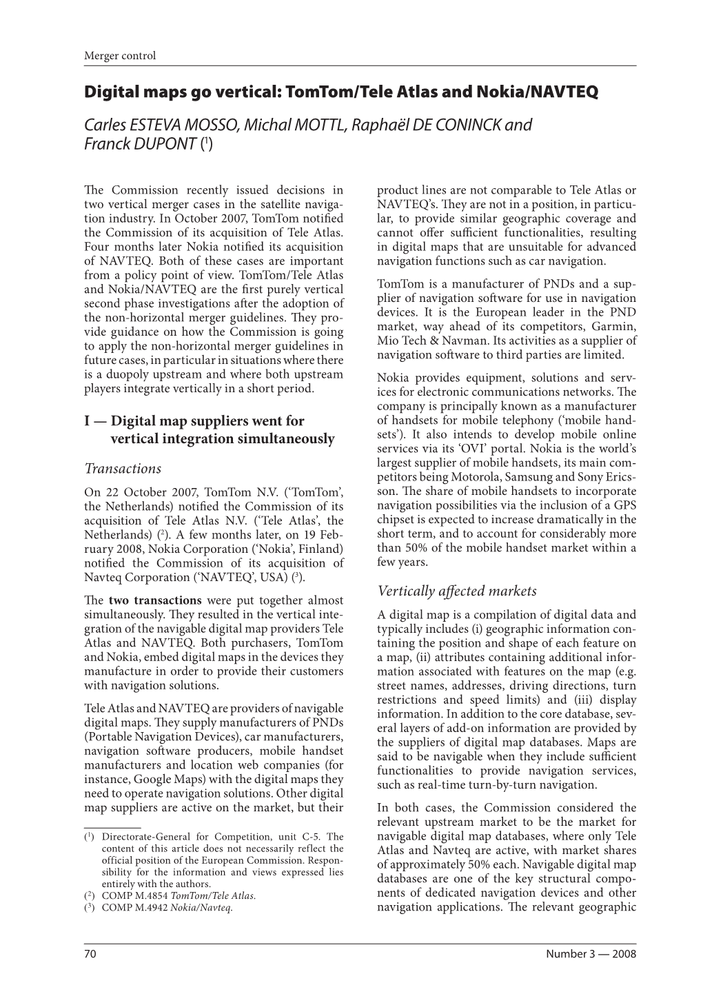 Digital Maps Go Vertical: Tomtom/Tele Atlas and Nokia/NAVTEQ Carles ESTEVA MOSSO, Michal MOTTL, Raphaël DE CONINCK and Franck DUPONT (1)