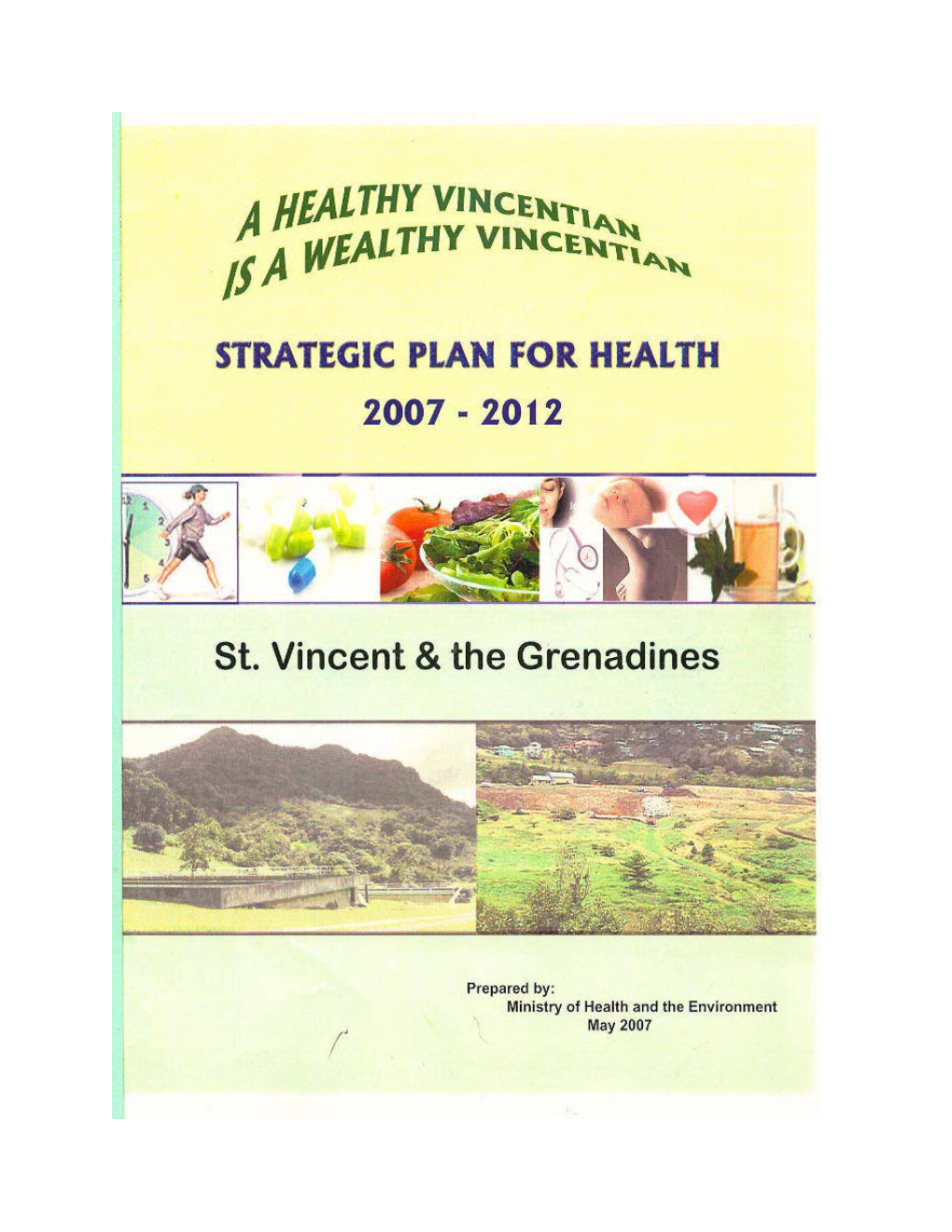 National Strategic Health Plan 2007-2012 Was Made Possible Through the Collective Efforts of Many Persons, Whose Contributions Are Most Appreciated