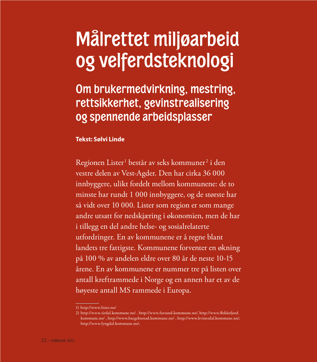 Målrettet Miljøarbeid Og Velferdsteknologi Om Brukermedvirkning, Mestring, Rettsikkerhet, Gevinstrealisering Og Spennende Arbeidsplasser