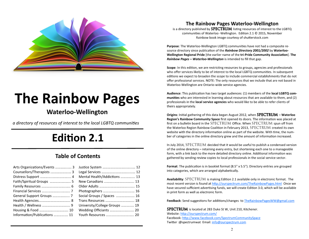 The Rainbow Pages Waterloo-Wellington Is a Directory Published by SPECTRUM Listing Resources of Interest to the LGBTQ Communities of Waterloo- Wellington