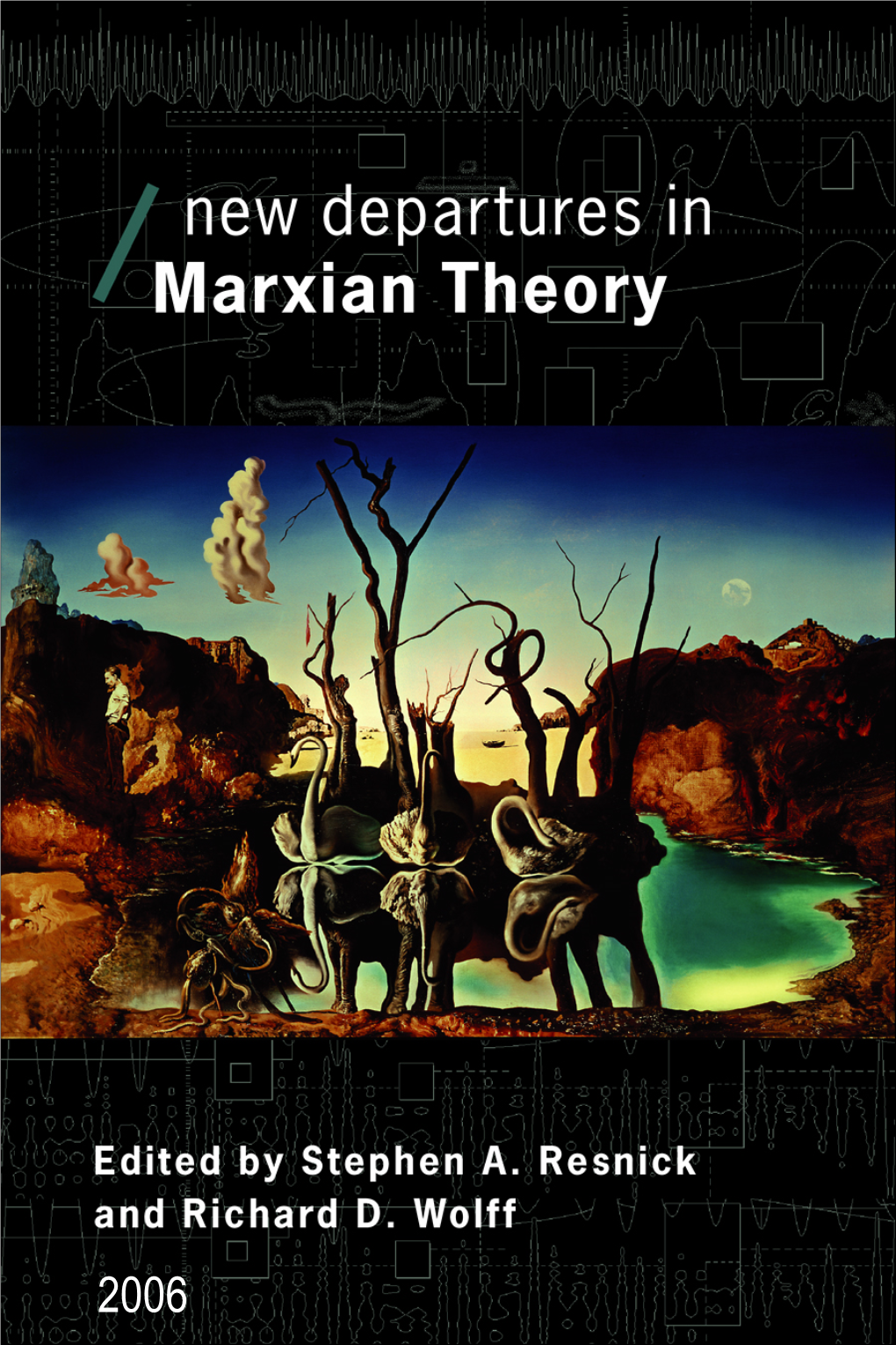 New Departures in Marxian Theory