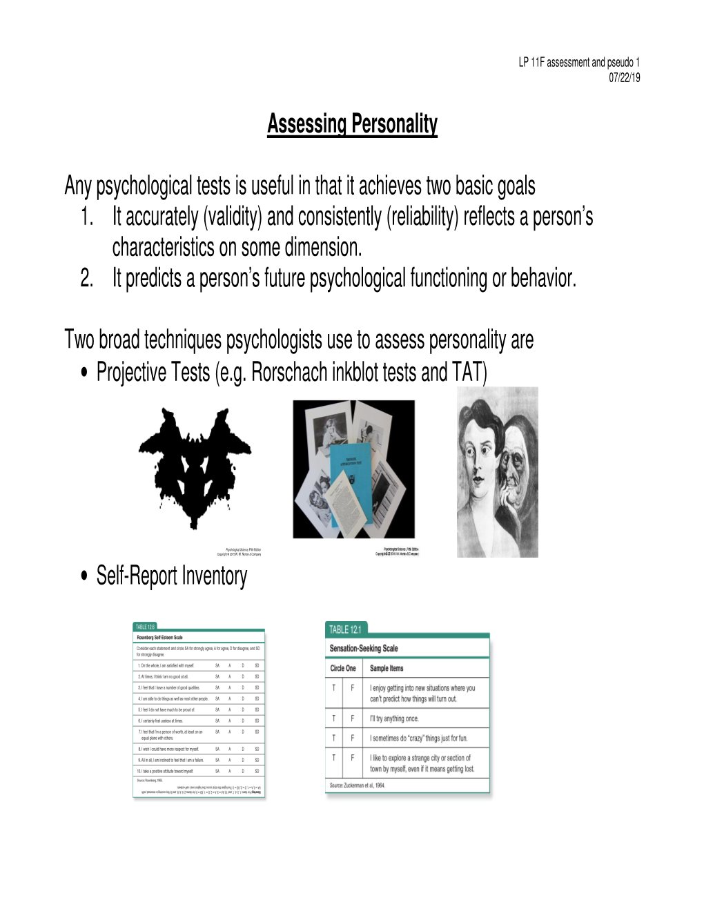 Assessing Personality Any Psychological Tests Is Useful in That It Achieves Two Basic Goals 1. It Accurately (Validity) and Cons
