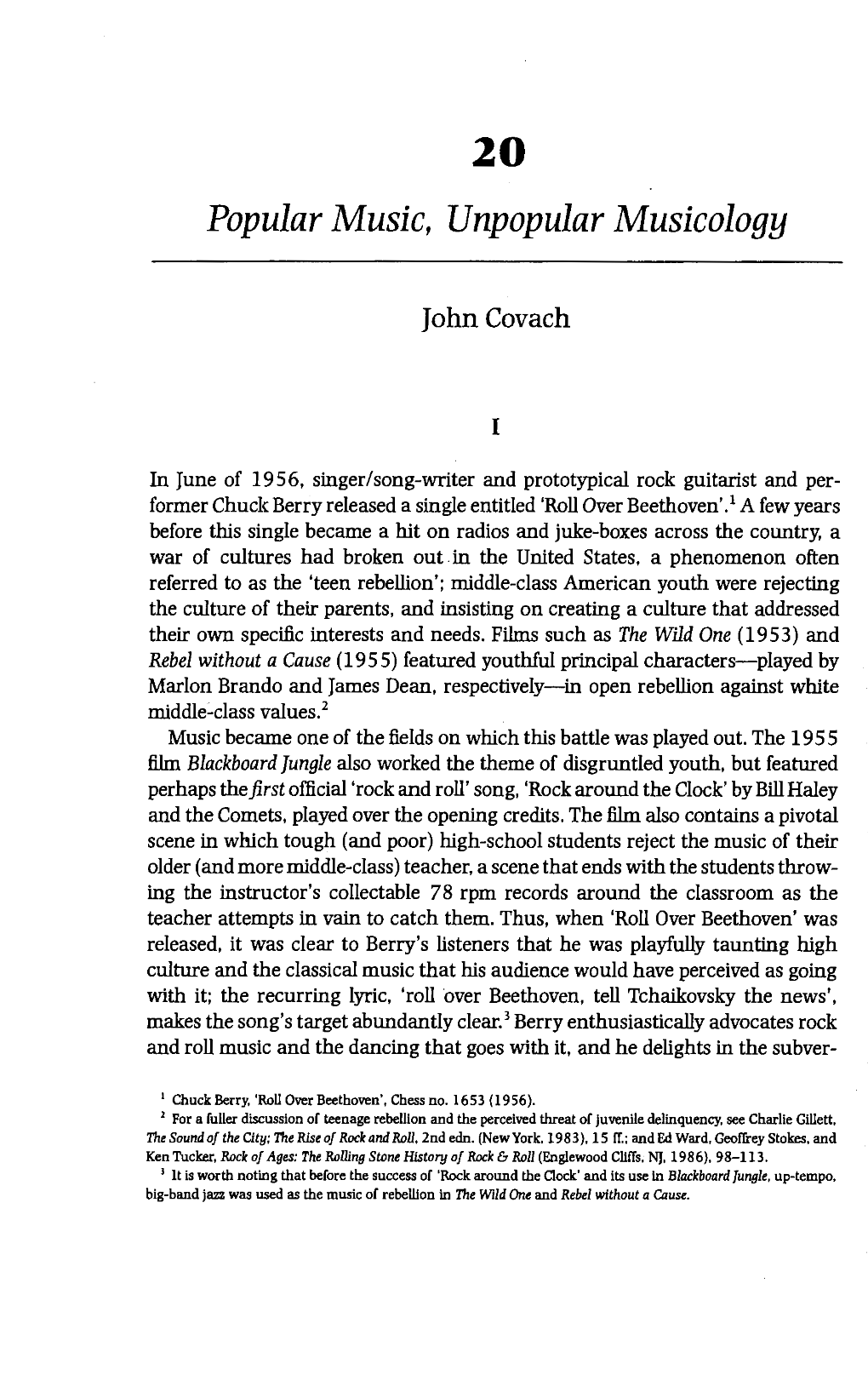 Popular Music, Unpopular Musicology 453 Sive Character of a Musical Style That Would Cause Such an Icon of High Culture As Beethoven to Turn in His Grave