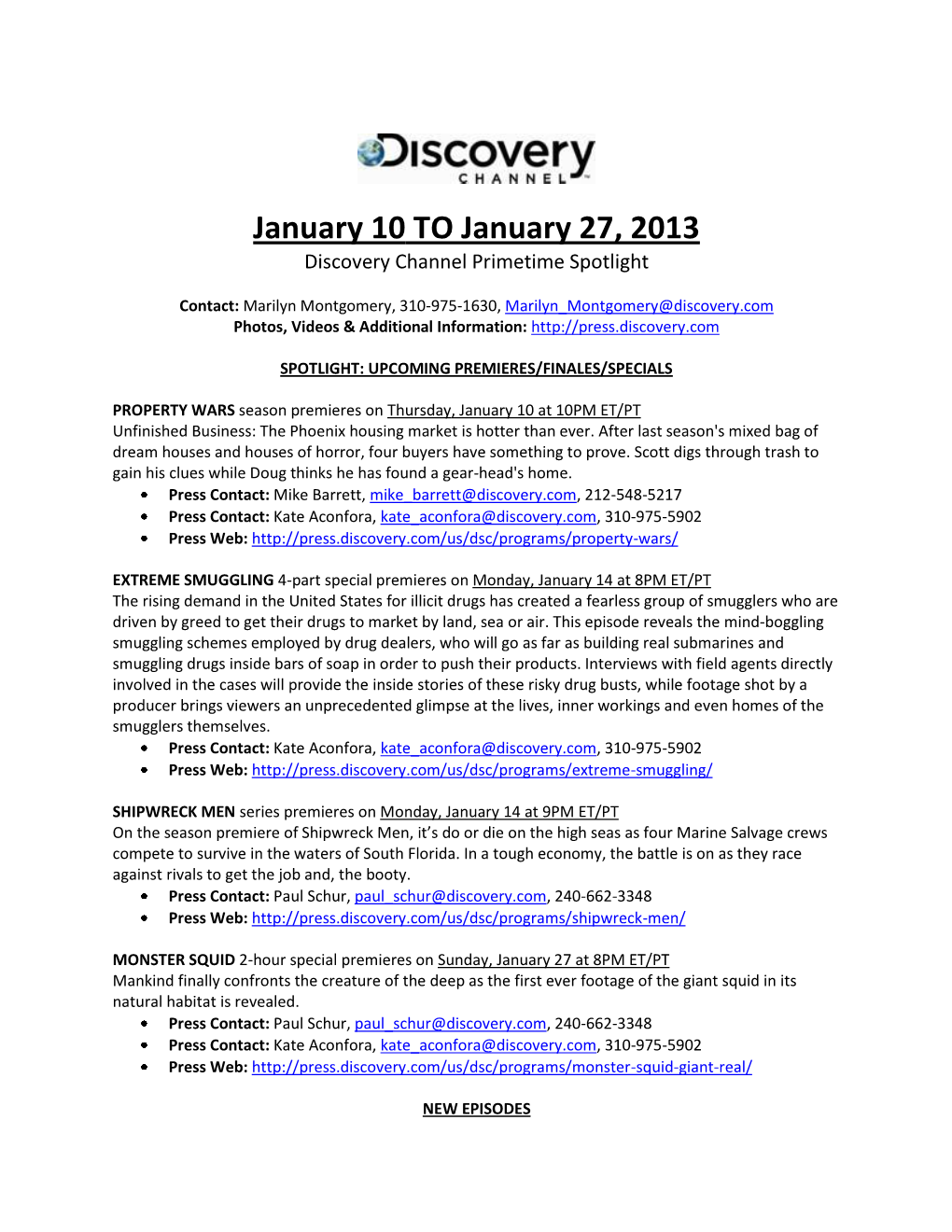 January 10 to January 27, 2013 Discovery Channel Primetime Spotlight