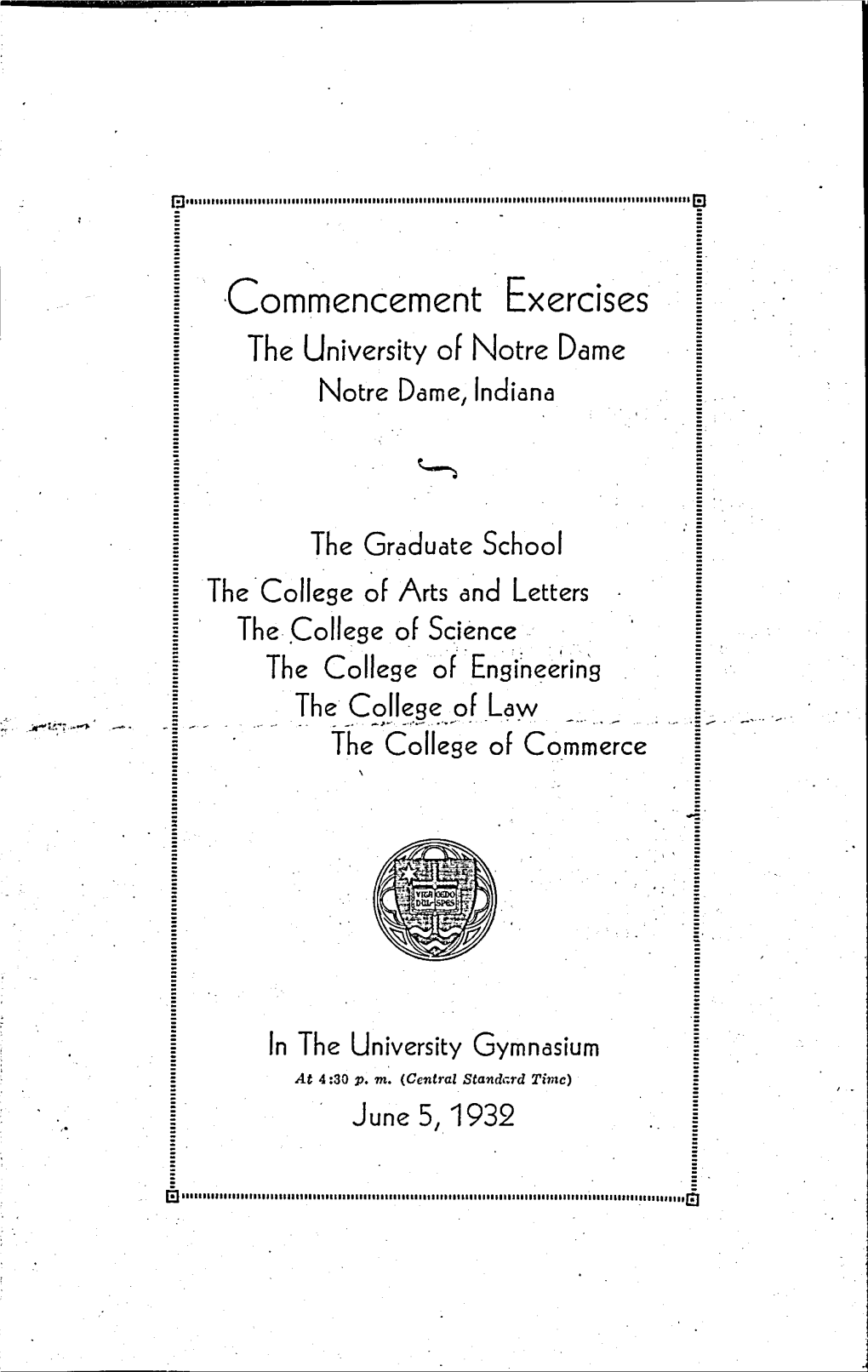 ·Commencement . Exercises the University of Notre Dame Notre Dame, Indiana