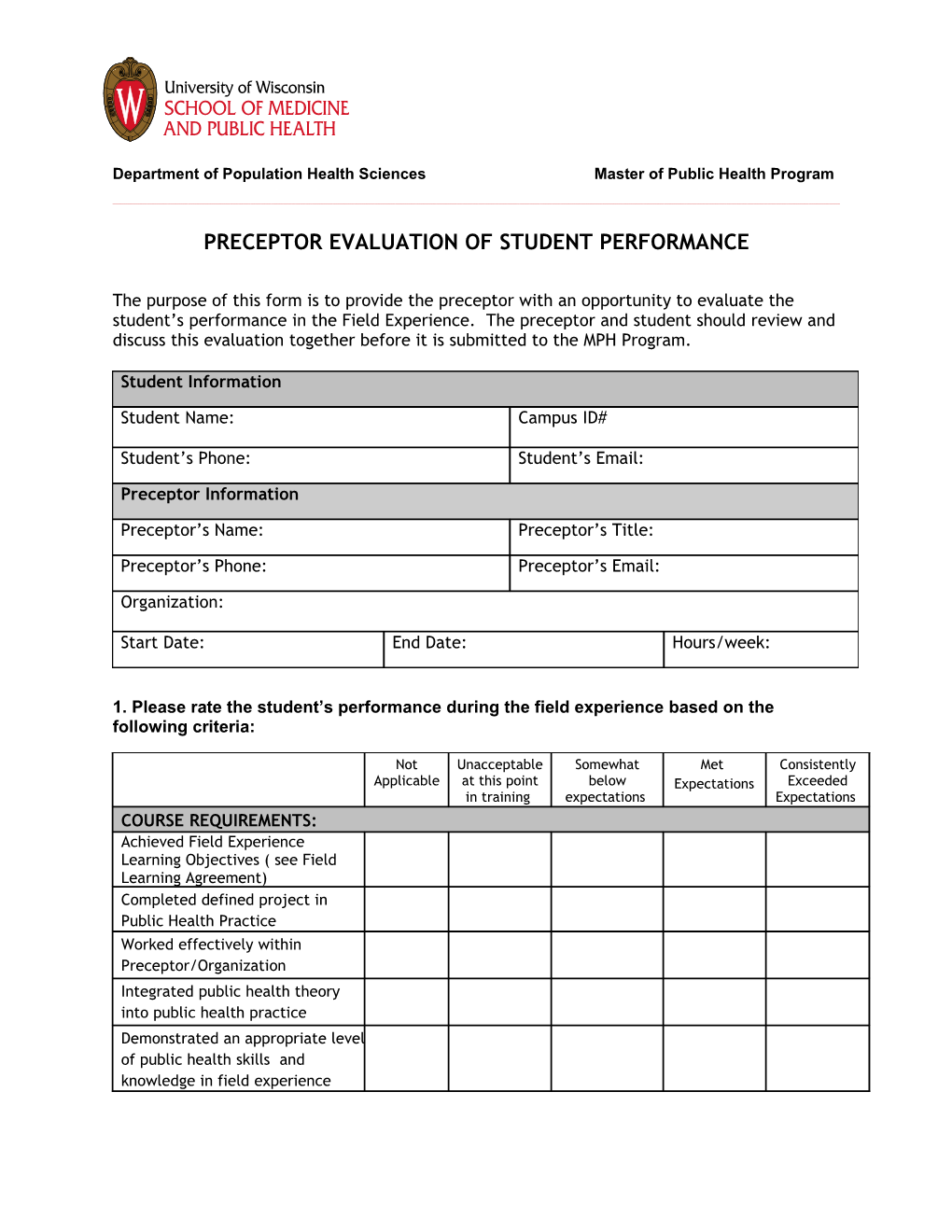 The Purpose of This Form Is to Provide the Preceptor an Opportunity to Evaluate the Student