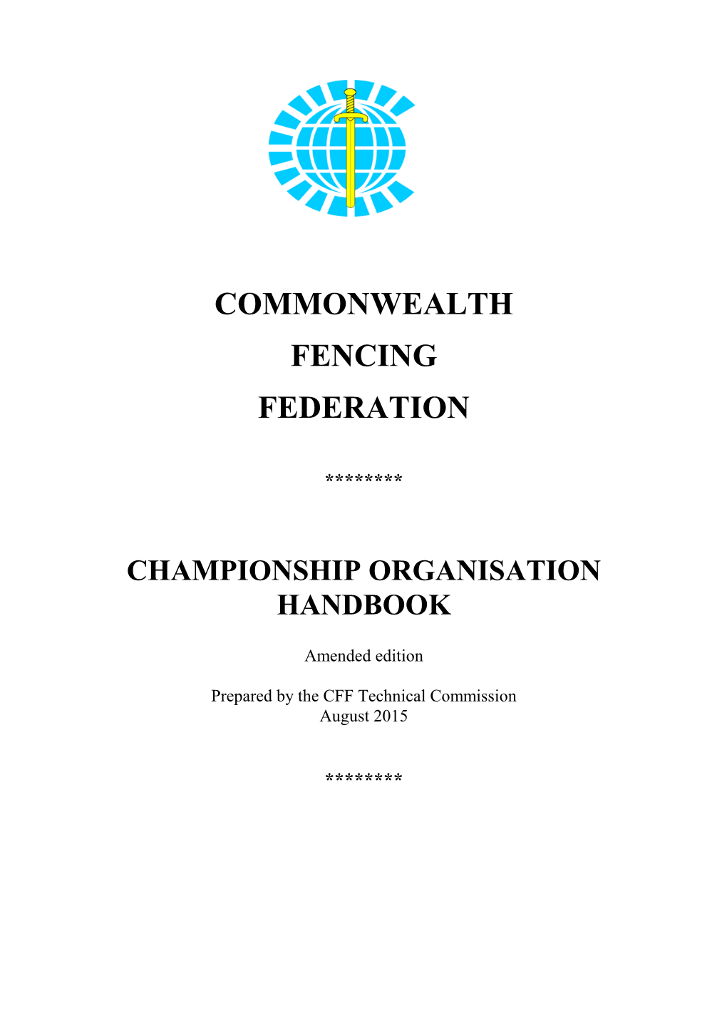 Commonwealth Fencing Federation ******** Championship Organisation