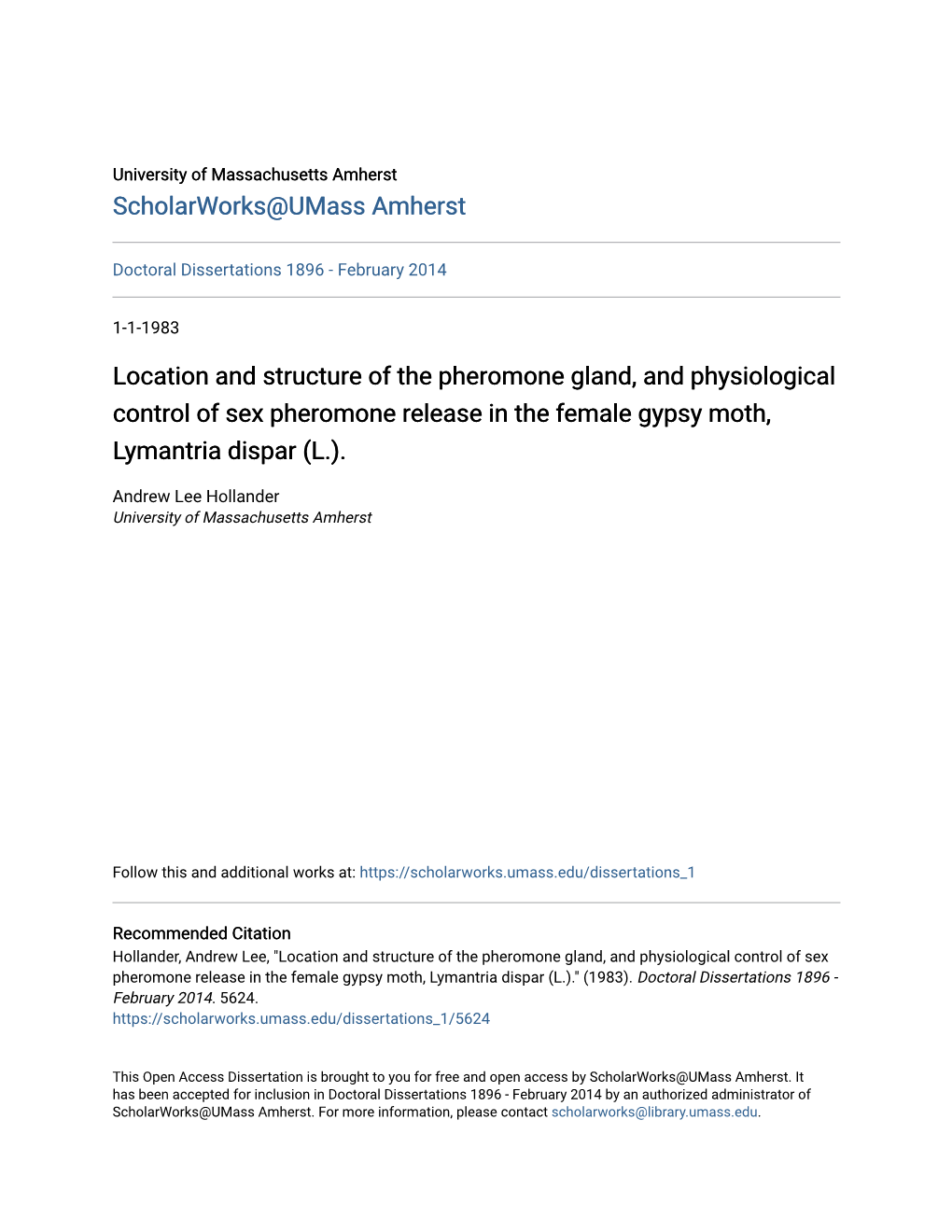 Location and Structure of the Pheromone Gland, and Physiological Control of Sex Pheromone Release in the Female Gypsy Moth, Lymantria Dispar (L.)