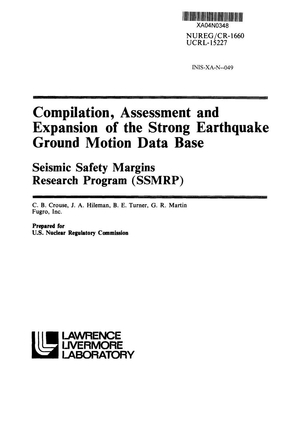 Compilation, Assessment and Expansion of the Strong Earthquake Ground Motion Data Base Seismic Safety Margins Research Program (SSMRP)