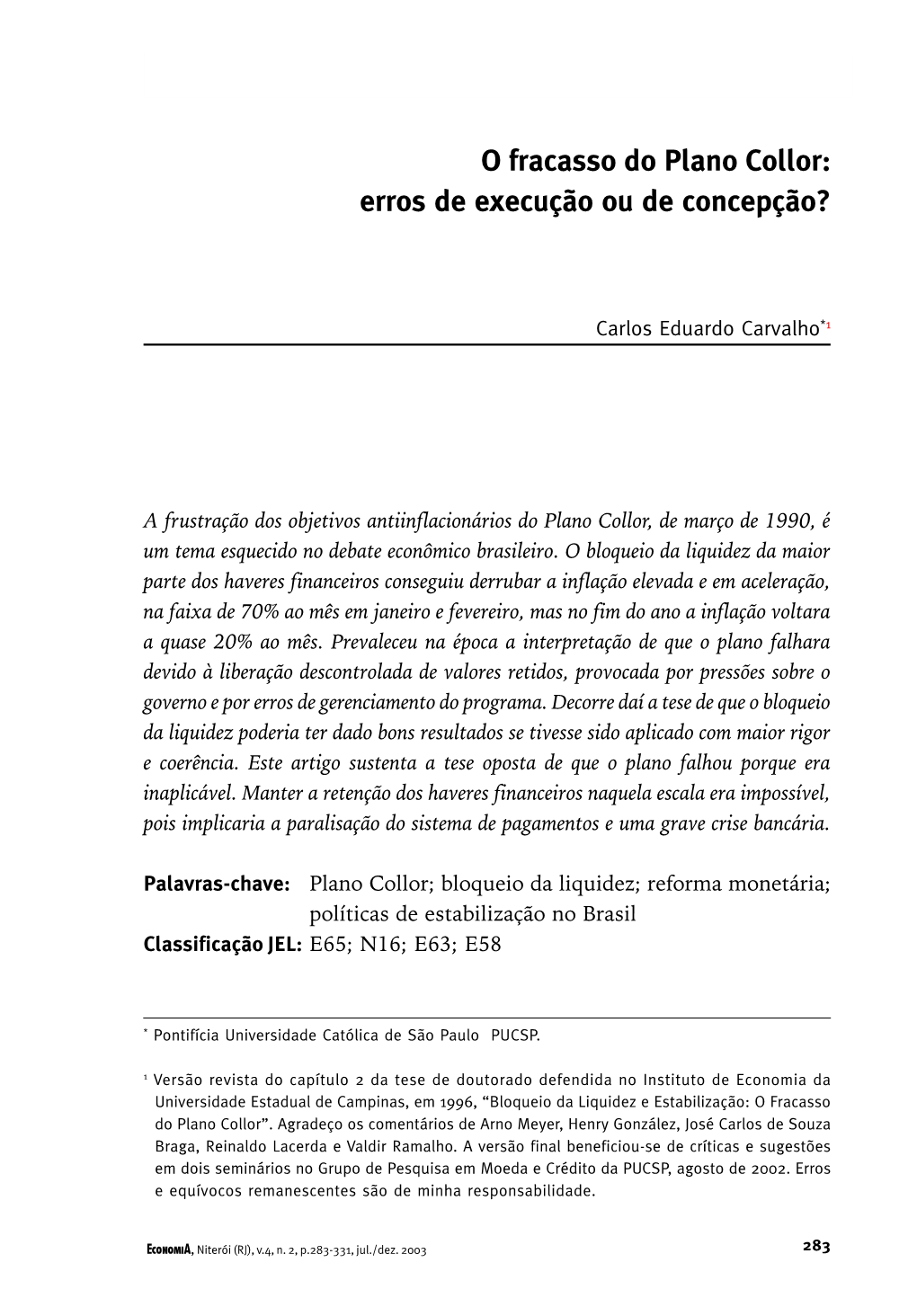 O Fracasso Do Plano Collor: Erros De Execução Ou De Concepção?