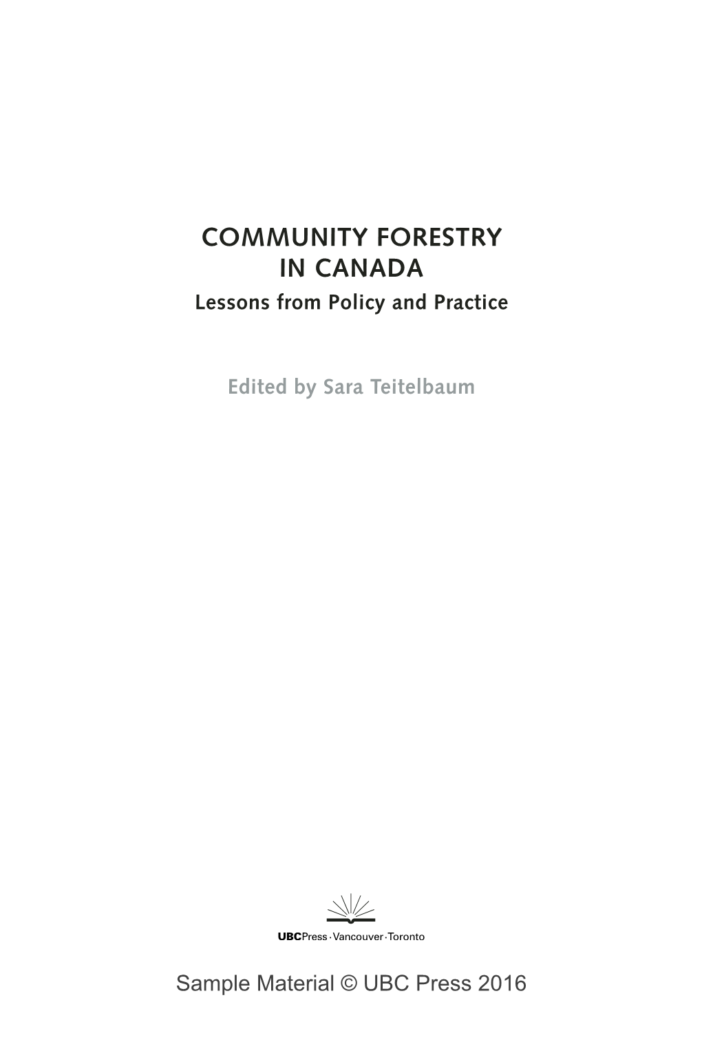 COMMUNITY FORESTRY in CANADA Lessons from Policy and Practice
