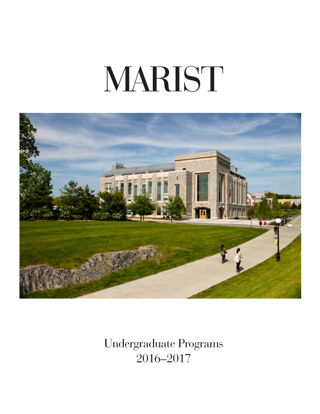Undergraduate Programs 2016–2017 MARIST COLLEGE 2016 – 2017 Undergraduate Programs