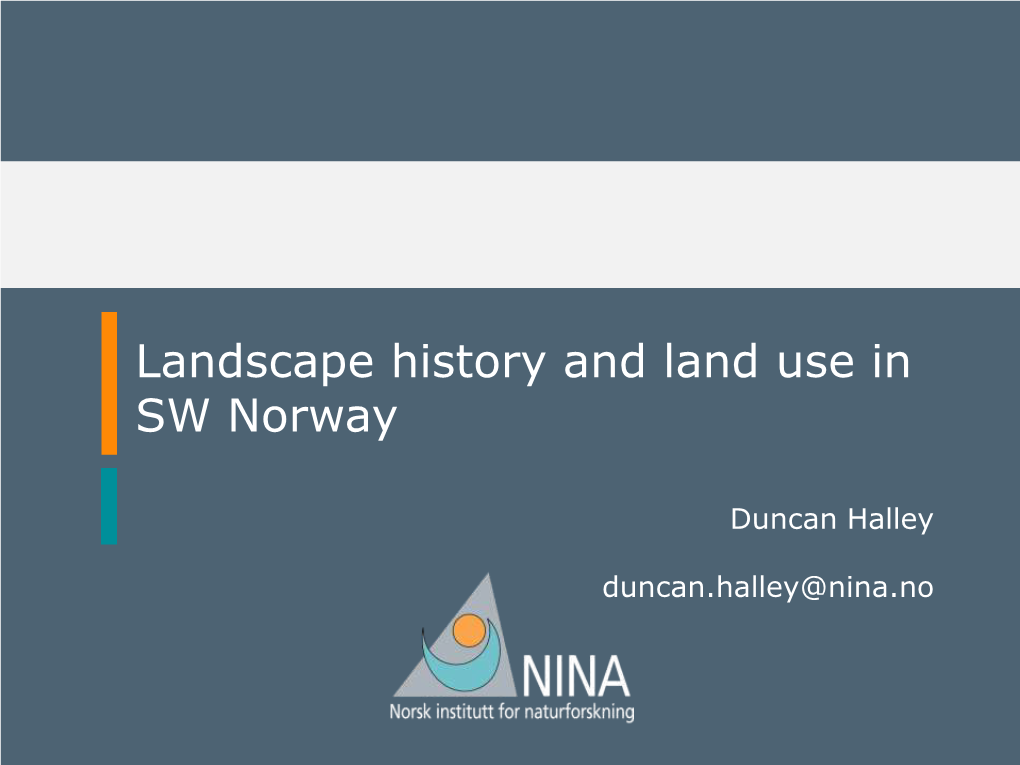 Landscape History and Land Use in SW Norway