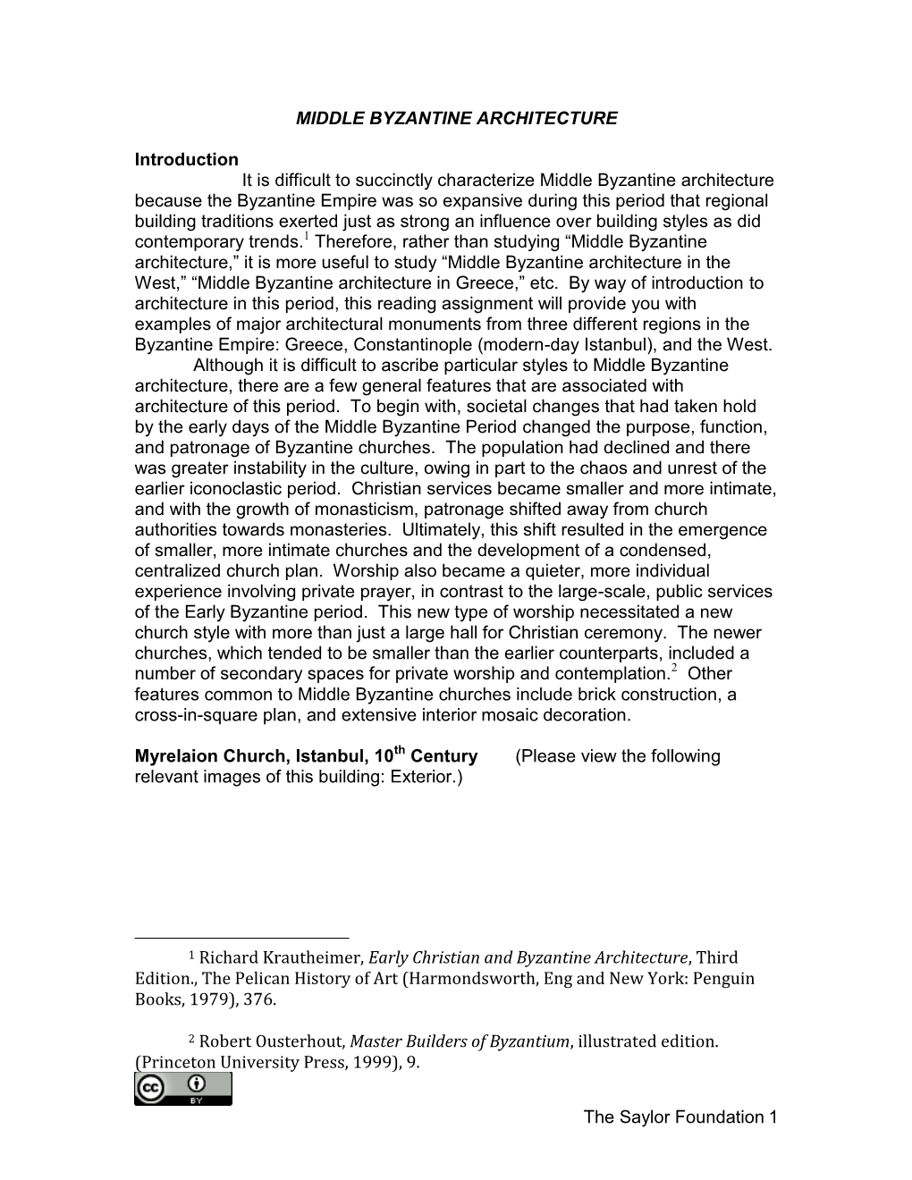 The Saylor Foundation 1 MIDDLE BYZANTINE ARCHITECTURE Introduction It Is Difficult to Succinctly Characterize Middle Byzantine A