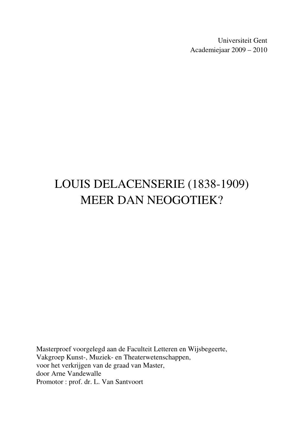 Louis Delacenserie (1838-1909) Meer Dan Neogotiek?