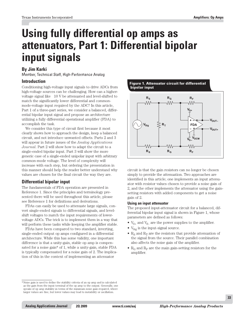 Using Fully Differential Op Amps As Attenuators, Part 1: Differential Bipolar Input Signals by Jim Karki Member, Technical Staff, High-Performance Analog