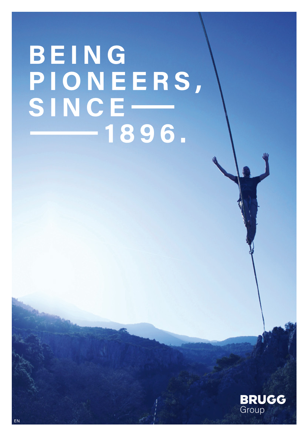 Being Pioneers, Since 1896