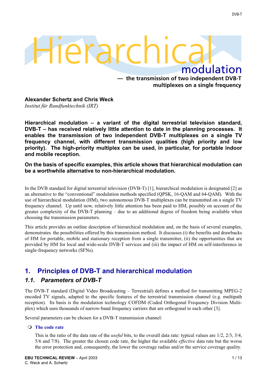 Hierarchical Modulation — the Transmission of Two Independent DVB-T Multiplexes on a Single Frequency