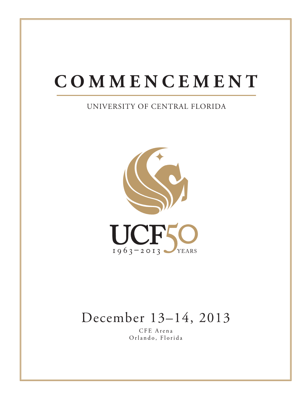 December 13–14, 2013 CFE Arena Orlando, Florida