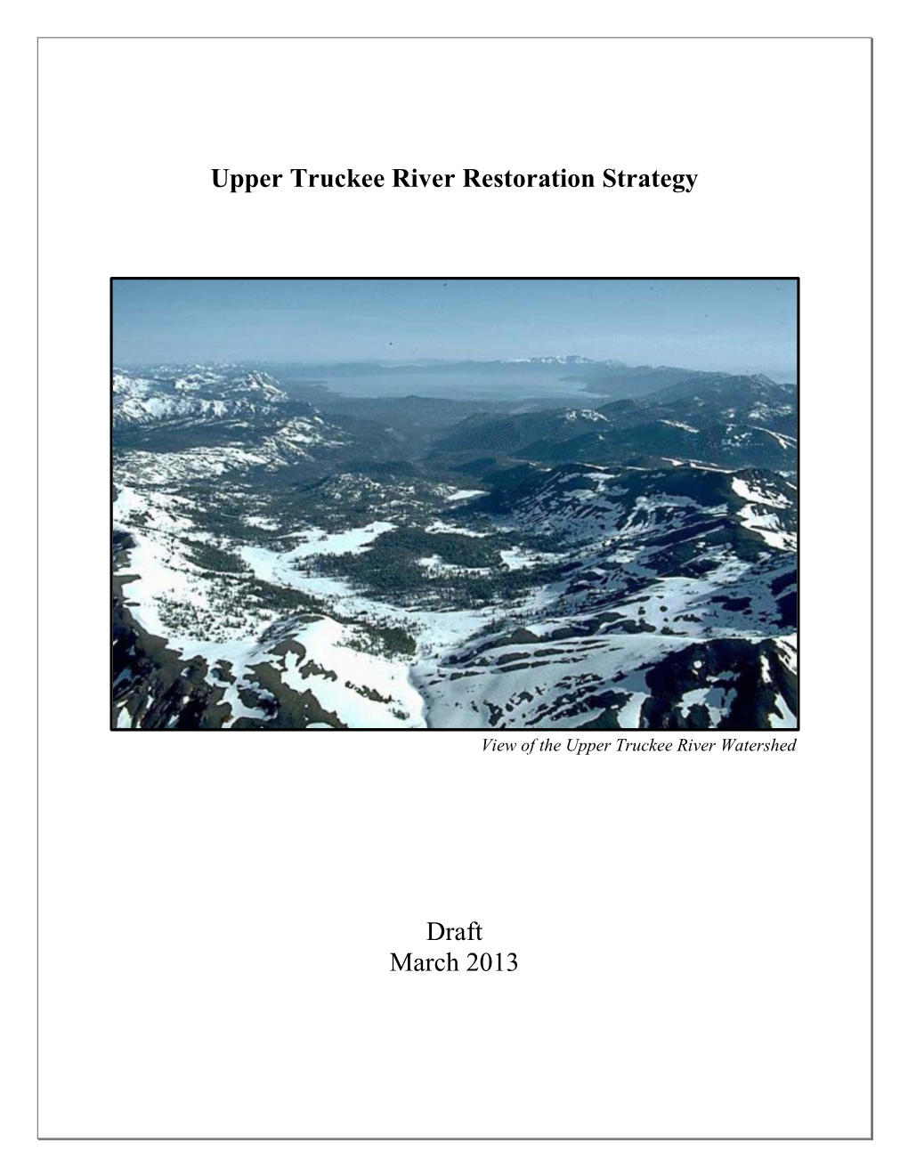 Upper Truckee River Restoration Strategy Draft March 2013