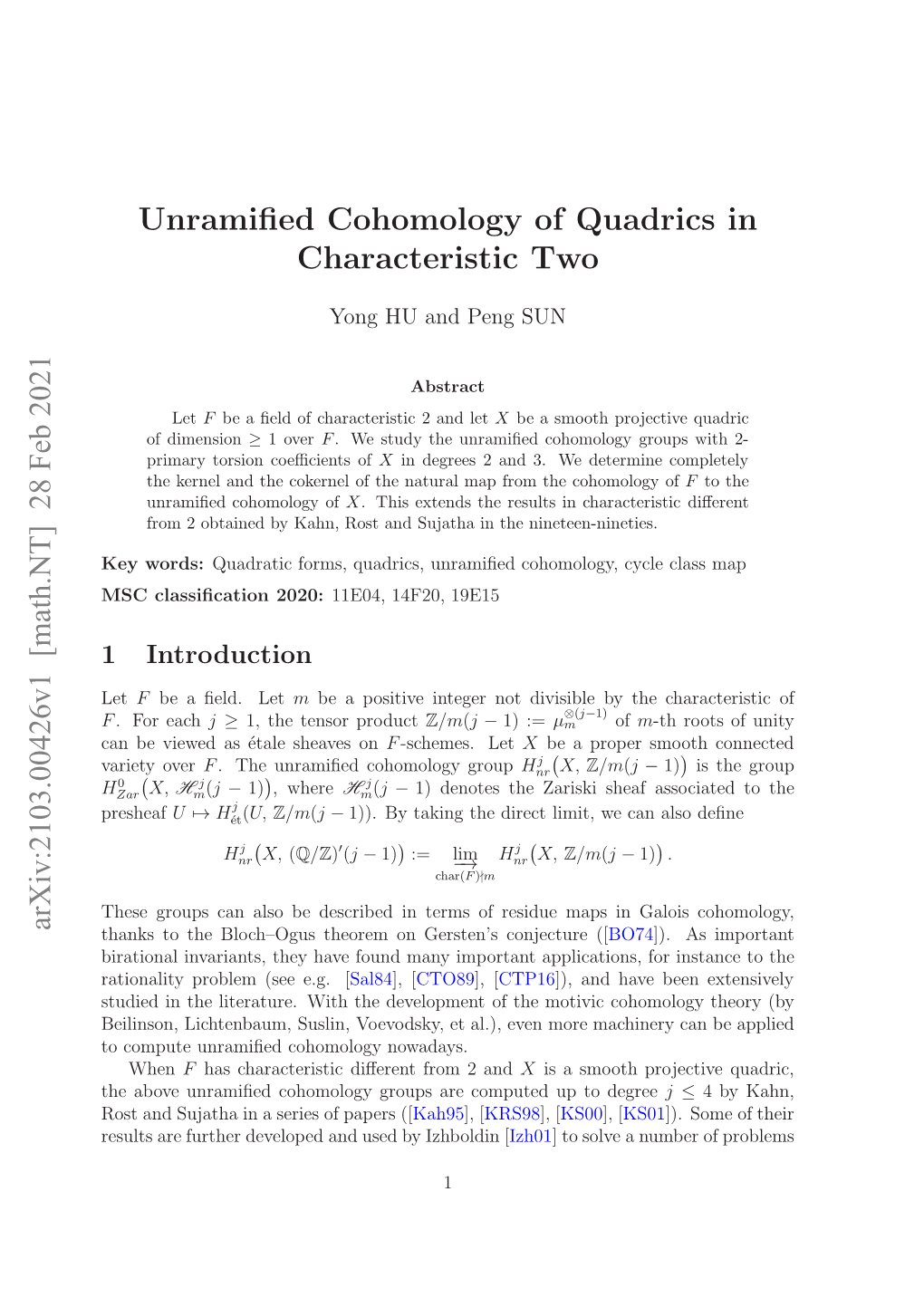 [Math.NT] 28 Feb 2021 Unramified Cohomology of Quadrics in Characteristic