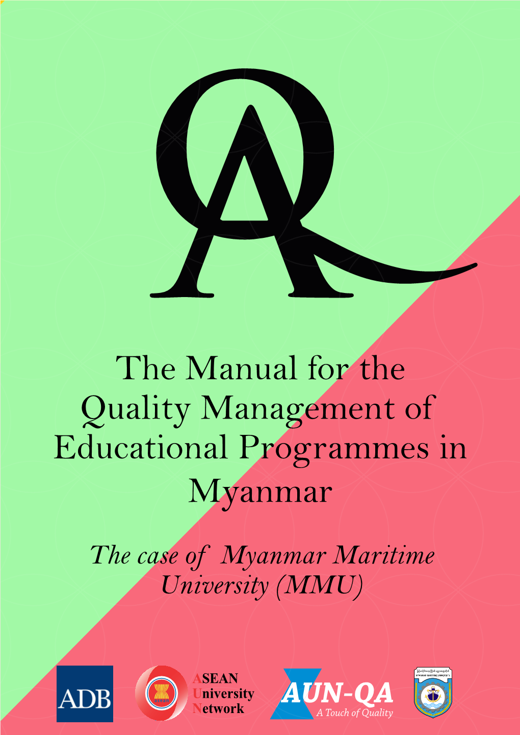 The Manual for the Quality Management of Educational Programmes in Myanmar