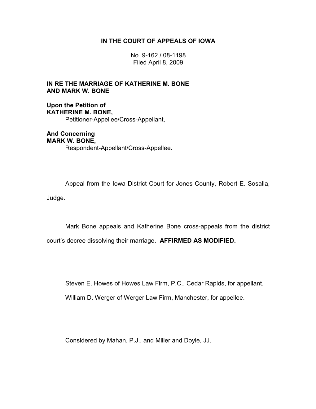 IN the COURT of APPEALS of IOWA No. 9-162 / 08-1198 Filed April 8, 2009 in RE the MARRIAGE of KATHERINE M. BONE and MARK W. BONE