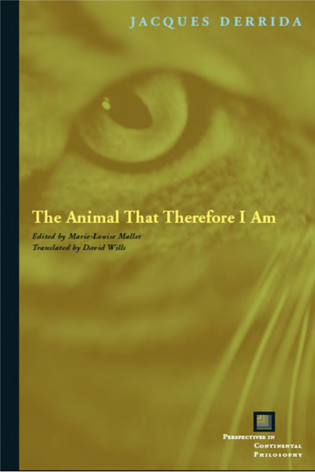The Animal That Therefore I Am Series Board