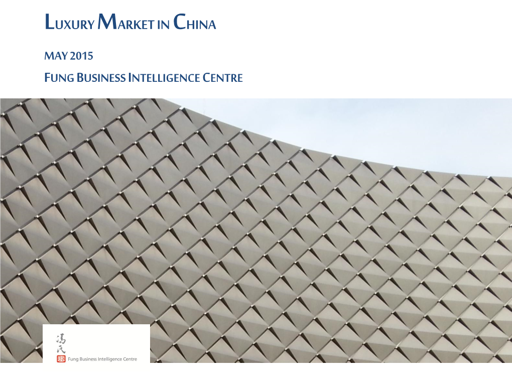 Luxury Market in China May 2015 Fung Business Intelligence Centre