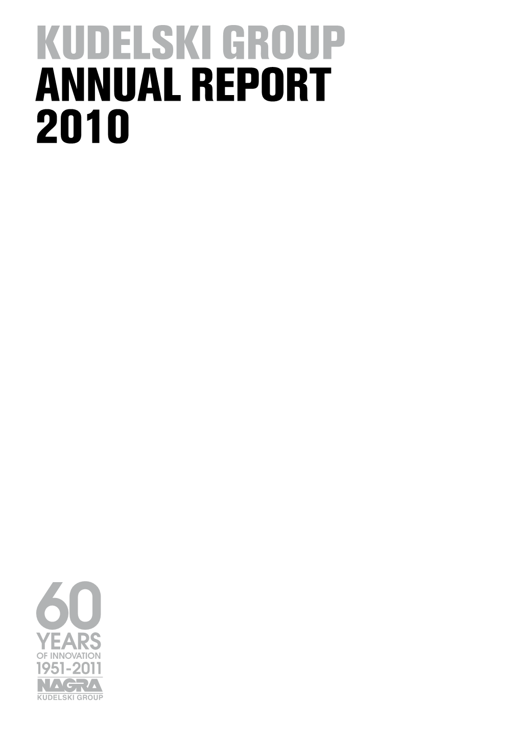 KUDELSKI GROUP Annual Report 2010 Key Figures