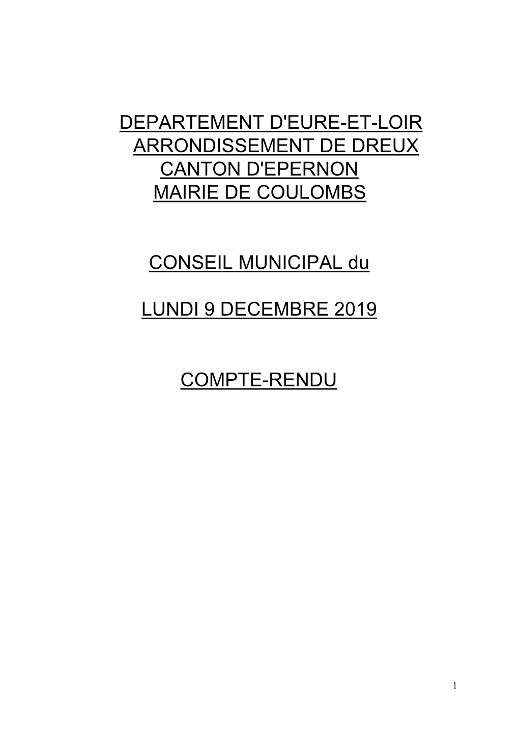 DEPARTEMENT D'eure-ET-LOIR ARRONDISSEMENT DE DREUX CANTON D'epernon MAIRIE DE COULOMBS CONSEIL MUNICIPAL Du LUNDI 9 DECEMBRE