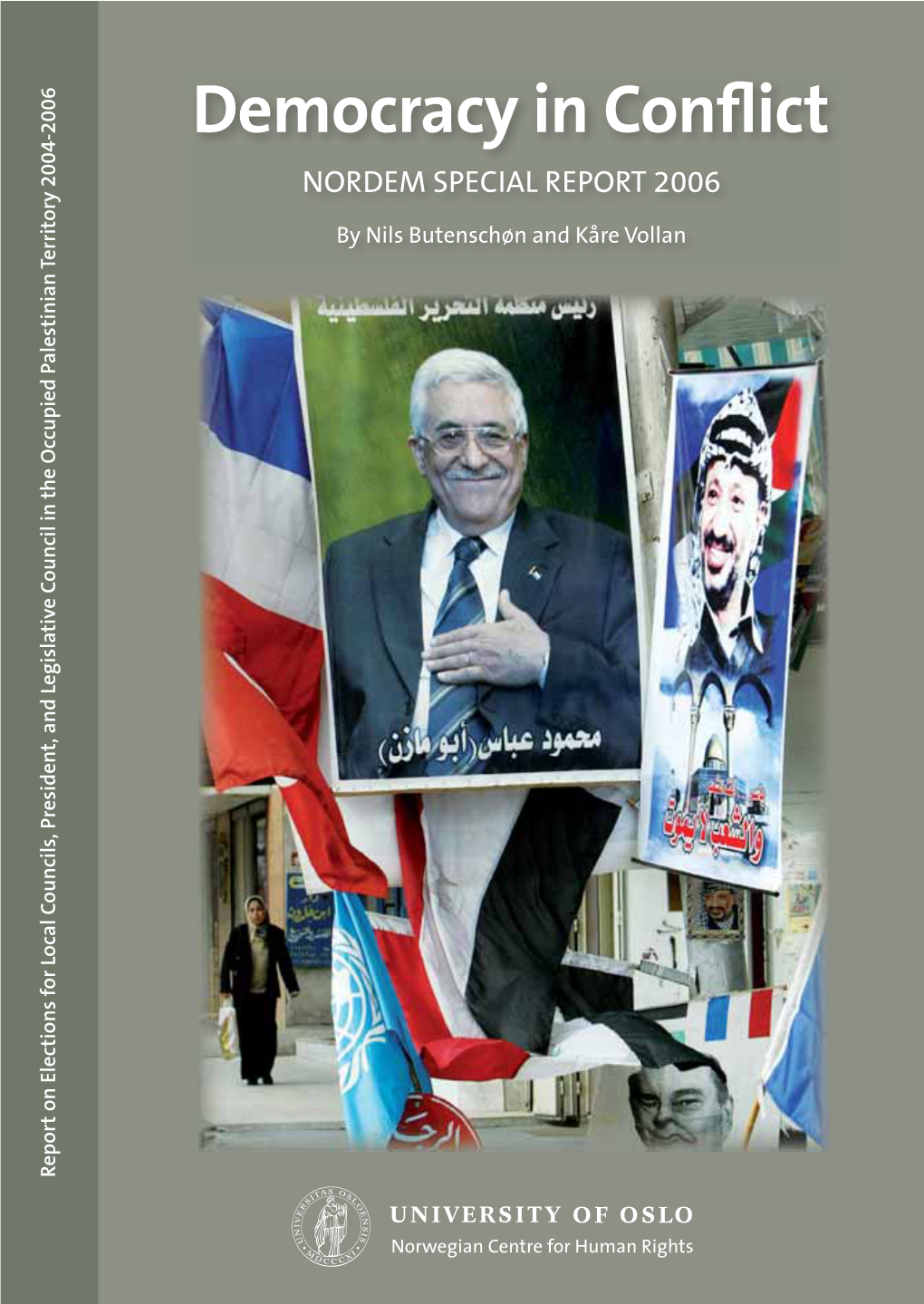 Democracy in Conflict: Palestinian Elections 2004-2006