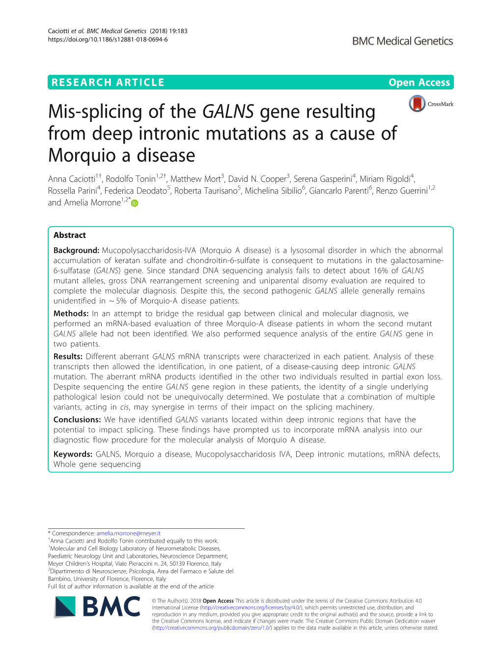 Mis-Splicing of the GALNS Gene Resulting from Deep Intronic Mutations As a Cause of Morquio a Disease Anna Caciotti1†, Rodolfo Tonin1,2†, Matthew Mort3, David N