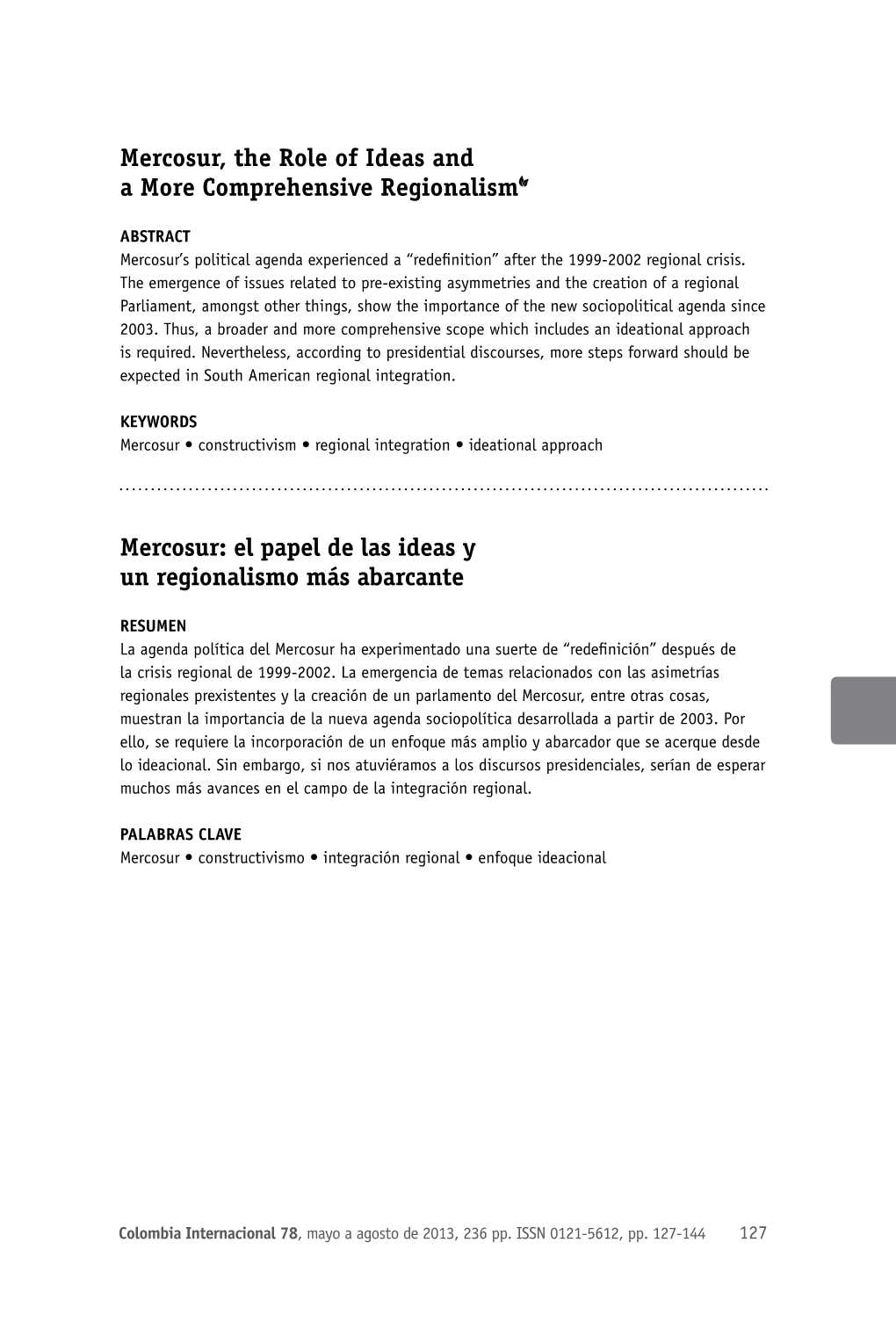 El Papel De Las Ideas Y Un Regionalismo Más Abarcante