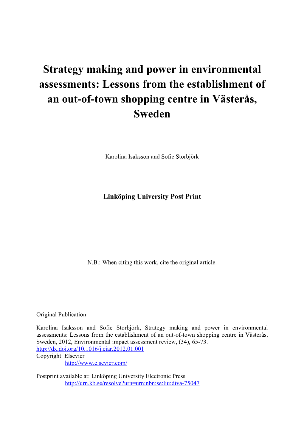 Strategy Making and Power in Environmental Assessments: Lessons from the Establishment of an Out-Of-Town Shopping Centre in Västerås, Sweden