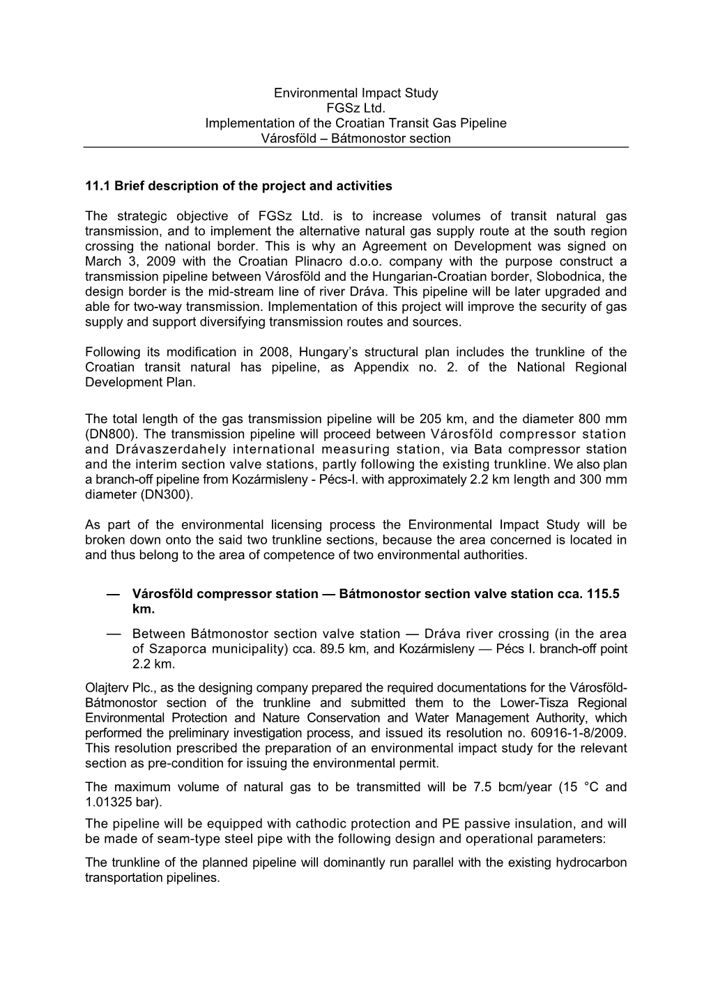 Environmental Impact Study Fgsz Ltd. Implementation of the Croatian Transit Gas Pipeline Városföld – Bátmonostor Section