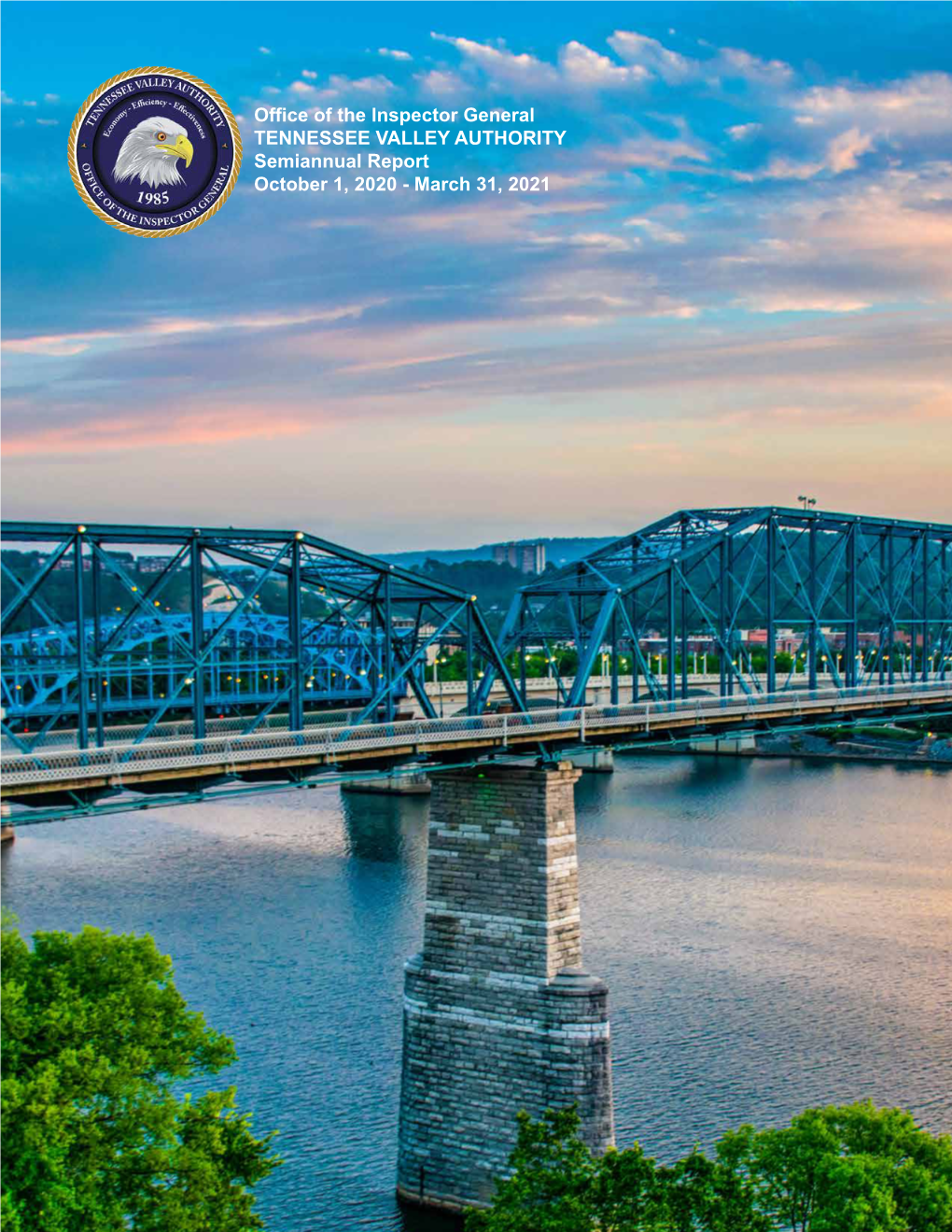 Office of the Inspector General TENNESSEE VALLEY AUTHORITY Semiannual Report October 1, 2020 - March 31, 2021