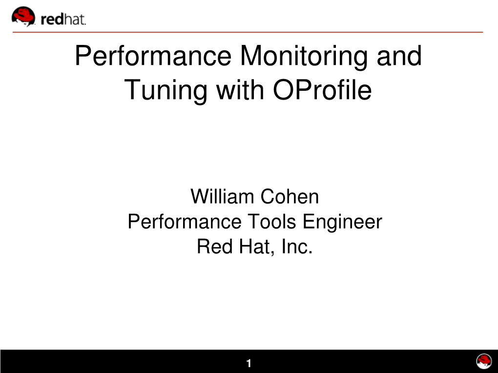 Performance Monitoring and Tuning with Oprofile