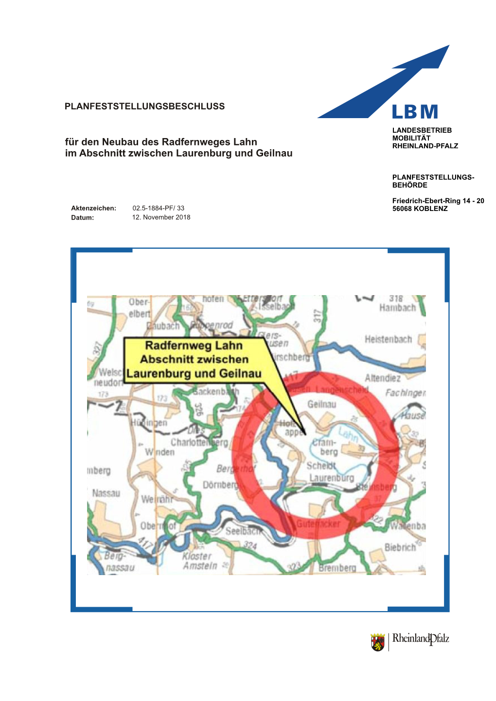 Für Den Neubau Des Radfernweges Lahn Im Abschnitt Zwischen Laurenburg Und Geilnau Wird Der Plan Gemäß §§ 5 Und 6 Lstrg I.V.M